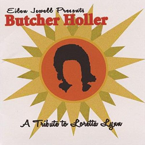 Butcher Holler: A Tribute To Loretta Lynn