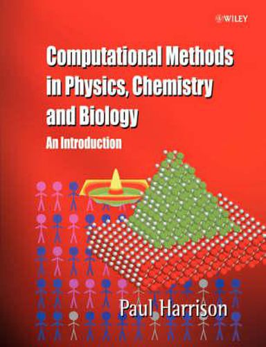 Computational Methods in Physics, Chemistry and Biology: An Introduction