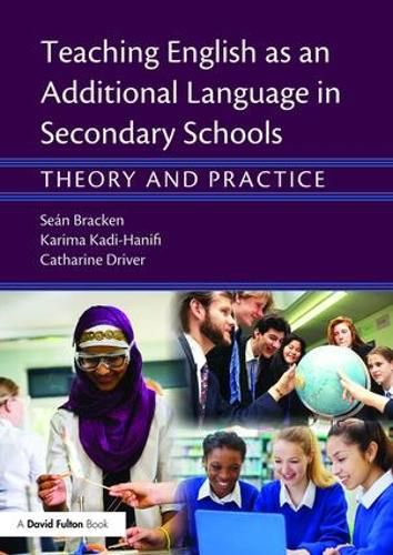 Cover image for Teaching English as an Additional Language in Secondary Schools: Theory and practice