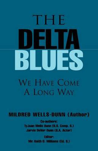 Cover image for The Delta Blues: We Have Come a Long Way