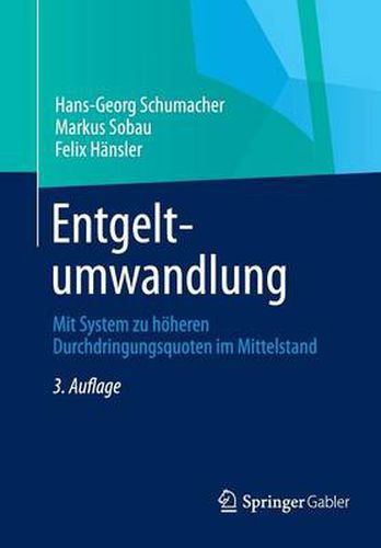 Entgeltumwandlung: Mit System Zu Hoeheren Durchdringungsquoten Im Mittelstand