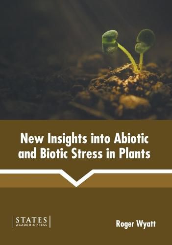 Cover image for New Insights Into Abiotic and Biotic Stress in Plants