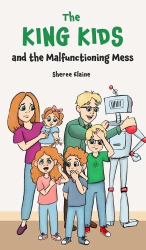Cover image for The King Kids and the Malfunctioning Mess