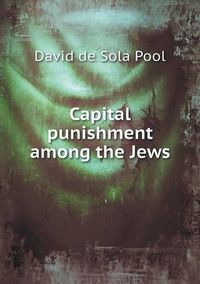 Cover image for Capital punishment among the Jews