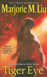 Cover image for Tiger Eye: The First Dirk & Steele Novel
