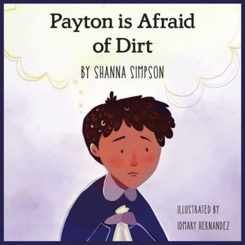Cover image for Payton Is Afraid of Dirt