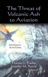 Cover image for Threat of Volcanic Ash to Aviation