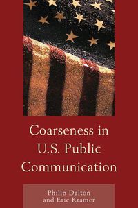 Cover image for Coarseness in U.S. Public Communication