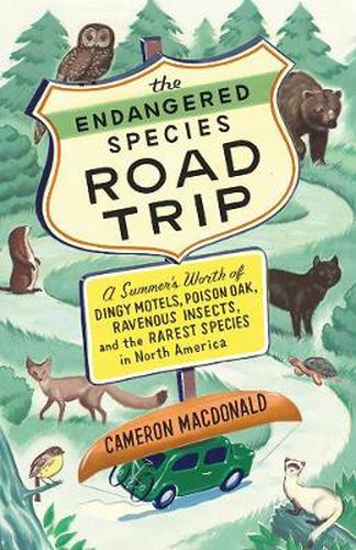 Cover image for The Endangered Species Road Trip: A Summer's Worth of Dingy Motels, Poison Oak, Ravenous Insects, and the Rarest Species in North America