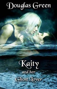 Cover image for Kaity and Her Ghost Lover