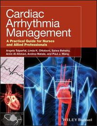 Cover image for Cardiac Arrhythmia Management: A Practical Guide for Nurses and Allied Professionals