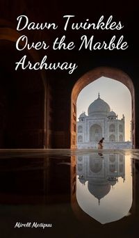 Cover image for Dawn Twinkles Over the Marble Archway