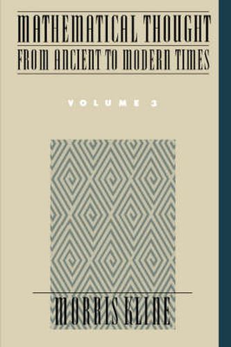 Cover image for Mathematical Thought from Ancient to Modern Times: Mathematical Thought from Ancient to Modern Times, Volume 3