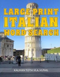 Cover image for Large Print Italian Word Search: 120 Fun Puzzles