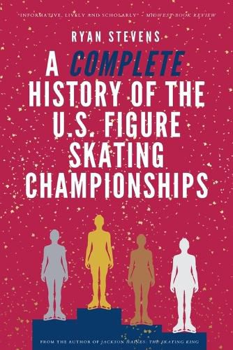 Cover image for A Complete History of the U.S. Figure Skating Championships