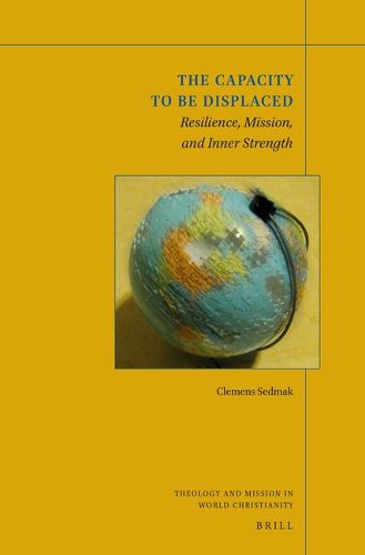 Cover image for The Capacity to be Displaced: Resilience, Mission, and Inner Strength