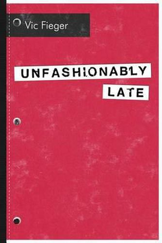 Cover image for Unfashionably Late