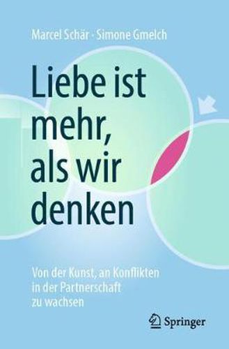 Cover image for Liebe ist mehr, als wir denken: Von der Kunst, an Konflikten in der Partnerschaft zu wachsen