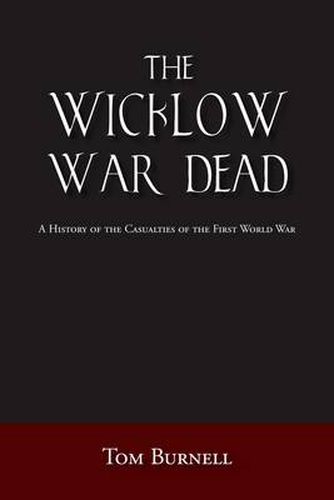 Cover image for The Wicklow War Dead: A History of the Casualties of the First World War