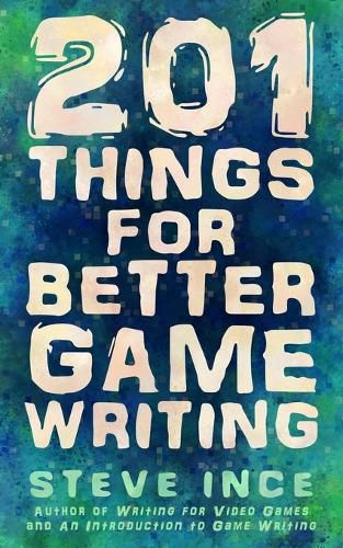 Cover image for 201 Things for Better Game Writing