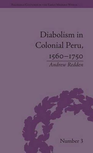 Cover image for Diabolism in Colonial Peru, 1560-1750