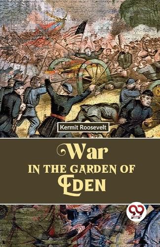 Cover image for War in the Garden of Eden