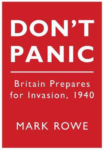 Cover image for Don't Panic: Britain Prepares for Invasion, 1940