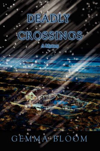 Cover image for Deadly Crossings: A Mystery