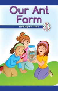 Cover image for Our Ant Farm: Working as a Team