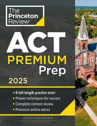 Cover image for Princeton Review ACT Premium Prep, 2025 2025