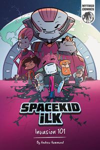 Cover image for Spacekid iLK: Invasion 101