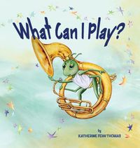 Cover image for What Can I Play?