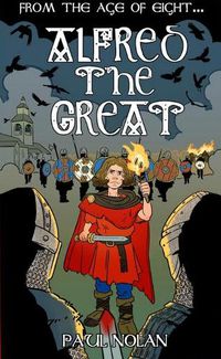 Cover image for From the age of eight: Alfred the Great