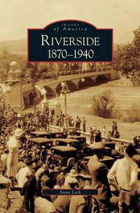 Cover image for Riverside, 1870-1940