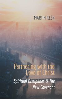 Cover image for Partnering with the Love of Christ