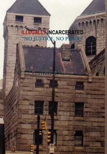 Cover image for Illegally Incarcerated