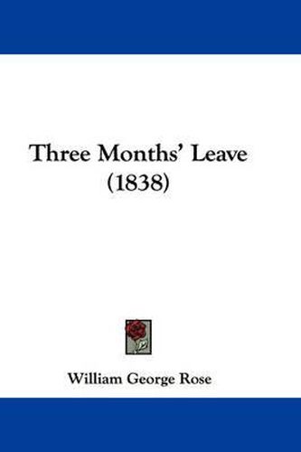 Cover image for Three Months' Leave (1838)