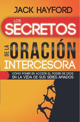 Cover image for Los Secretos de la Oracion Intercesora