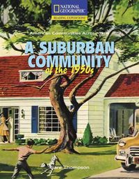 Cover image for Reading Expeditions (Social Studies: American Communities Across Time): A Suburban Community of the 1950s