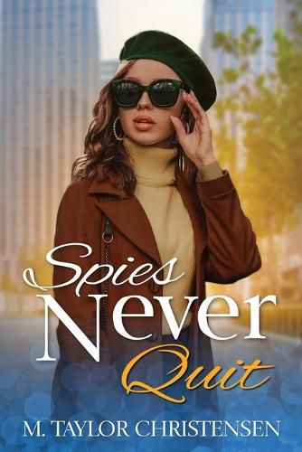 Cover image for Spies Never Quit