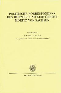 Cover image for 2. Mai 1552 - 11. Juli 1553: Mit Erganzenden Dokumenten Zum Tod Des Kurfursten