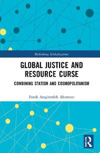 Cover image for Global Justice and Resource Curse