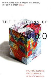 Cover image for Elections of 2000: Politics, Culture and Economics in North America