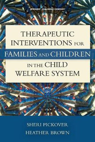 Cover image for Therapeutic Interventions for Families and Children in the Child Welfare System