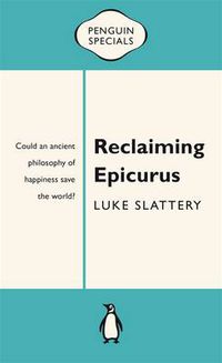 Cover image for Reclaiming Epicurus: Penguin Special
