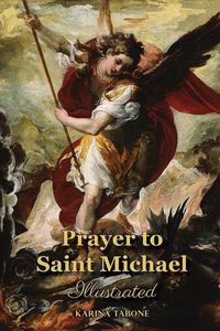 Cover image for Prayer to Saint Michael: Illustrated