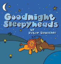 Cover image for Goodnight Sleepyheads: Wish the Beautiful Animals Sweet Dreams with this Cozy Bedtime Story