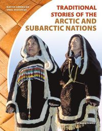 Cover image for Traditional Stories of the Arctic and Subarctic Nations