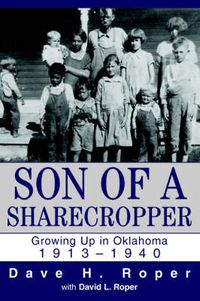 Cover image for Son of a Sharecropper: Growing Up in Oklahoma 1913-1940