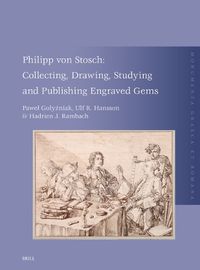 Cover image for Philipp von Stosch: Collecting, Drawing, Studying and Publishing Engraved Gems